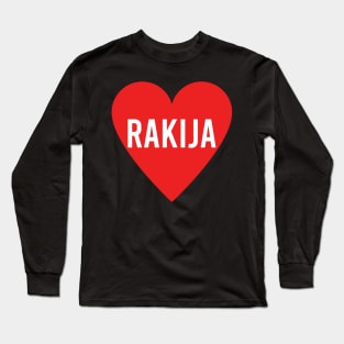 Love rakija - rakija in a heart Long Sleeve T-Shirt